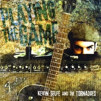 Kevin Selfe and The Tornadoes : Playing The Game