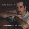 KEVIN SELFE AND THE TORNADOES: Selfe-Contained