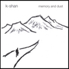 K-SHAN: memory and dust