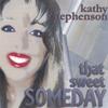 KATHY STEPHENSON: that sweet SOMEDAY