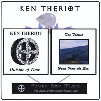 Ken Theriot : Outside of Time/Home From the Sea