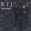 KTJ: Are You Ready
