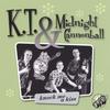 K.T. AND MIDNIGHT CANNONBALL: Knock Me A Kiss