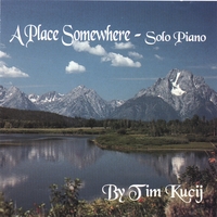 Tim Kucij : A Place Somewhere