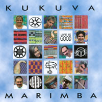 Kukuva Marimba : Life is Good