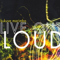 Kukuva Marimba : Live Out Loud
