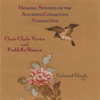 KULWANT SINGH: Healing Sounds of the Ancients Vol. One
