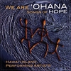 KUMANU/FEATURING HAWAII ISLAND PERFORMING ARTISTS: We Are`Ohana - Songs Of Hope