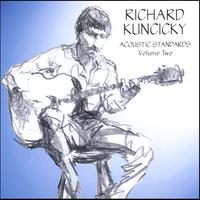 RICHARD KUNCICKY: Acoustic Standards Volume Two