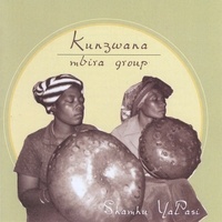 KUNZWANA MBIRA GROUP: Shamhu YaPasi