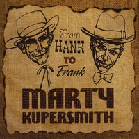Marty Kupersmith : From Hank to Frank