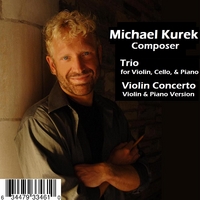 Michael Kurek : Michael Kurek: Trio and Violin Concerto