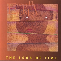 Elektra Kurtis and Ensemble Elektra : Book of Time