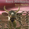 KURT MICHAELS: Inner Worlds - part one