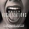 Kurt Robinson: Daily Vocalizations with Kurt Robinson and Kelly King - Female Version