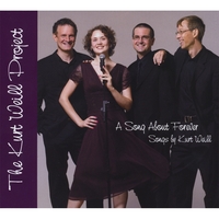 Kurt Weill Project : A Song About Forever