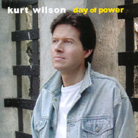 Kurt Wilson : Day of Power
