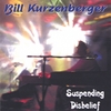 Bill Kurzenberger: Suspending Disbelief