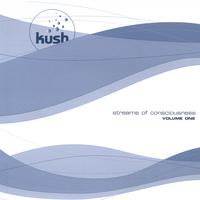 Kush : Streams of Consciousness Vol.1