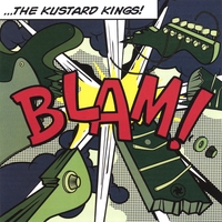 The Kustard Kings : BLAM!