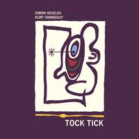 Kurt Vonnegut & Simon Heselev : Tock Tick [CD SINGLE]