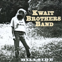 KWAIT BROTHERS BAND: Hillside