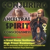 HIGH PRIEST KWATAMANI: Conjuring Ancestral Spirit Consciousness