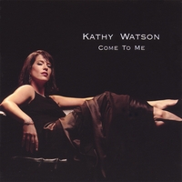 KATHY WATSON: Come To Me