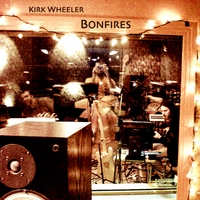 Kirk Wheeler : Bonfires
