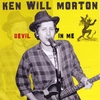 KEN WILL MORTON: Devil In Me