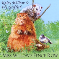 Kaley Willow Wy Griffith : Miss Willow's Fence Row