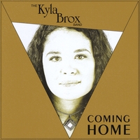 Kyla Brox Band : Coming Home