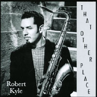 ROBERT KYLE: That Other Place