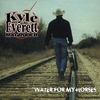 Kyle Everett: Water For My Horses