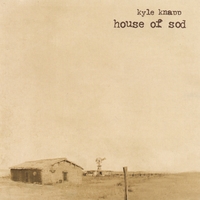 Kyle Knapp : House of Sod