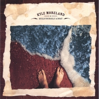 Kyle Moreland : Build Yourself A Boat