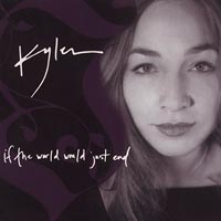 Kyler : If the World Would Just End