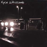 Kyle Whitcomb : For What It's Worth [EP]