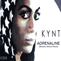 Kynt : Adrenaline (Remixes + Bonus Tracks) Double Disc CD 2