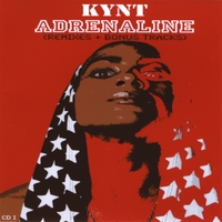 Kynt : Adrenaline (Remixes + Bonus Tracks) CDI