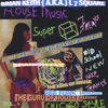 BRIAN KEITH (A.K.A) L7SQUARE: Super Freaks