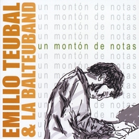 Un Monton de Notas by Emilio Teubal