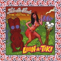 Labretta Suede and The Motel 6 : Loon-A-Tiki