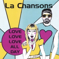 La Chansons : love love love all day