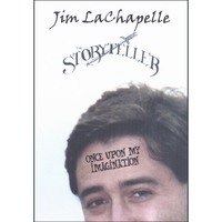 Jim LaChapelle the Storyteller : Once Upon My Imagination