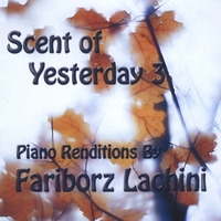 Fariborz Lachini : Scent of Yesterday 3