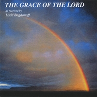 Ladd Bogdonoff : The Grace Of The Lord