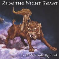 Ladd McIntosh Big Band : Ride The Night Beast