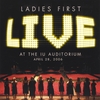 LADIES FIRST: Live at the IU Auditorium