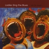 LADIES SING THE BLUES: Uh Oh Yeah